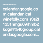 Calendar google Calendar Ical Winefolly