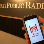 Hawaii Public Radio Launches Updated Smartphone App Hawaii Public Radio